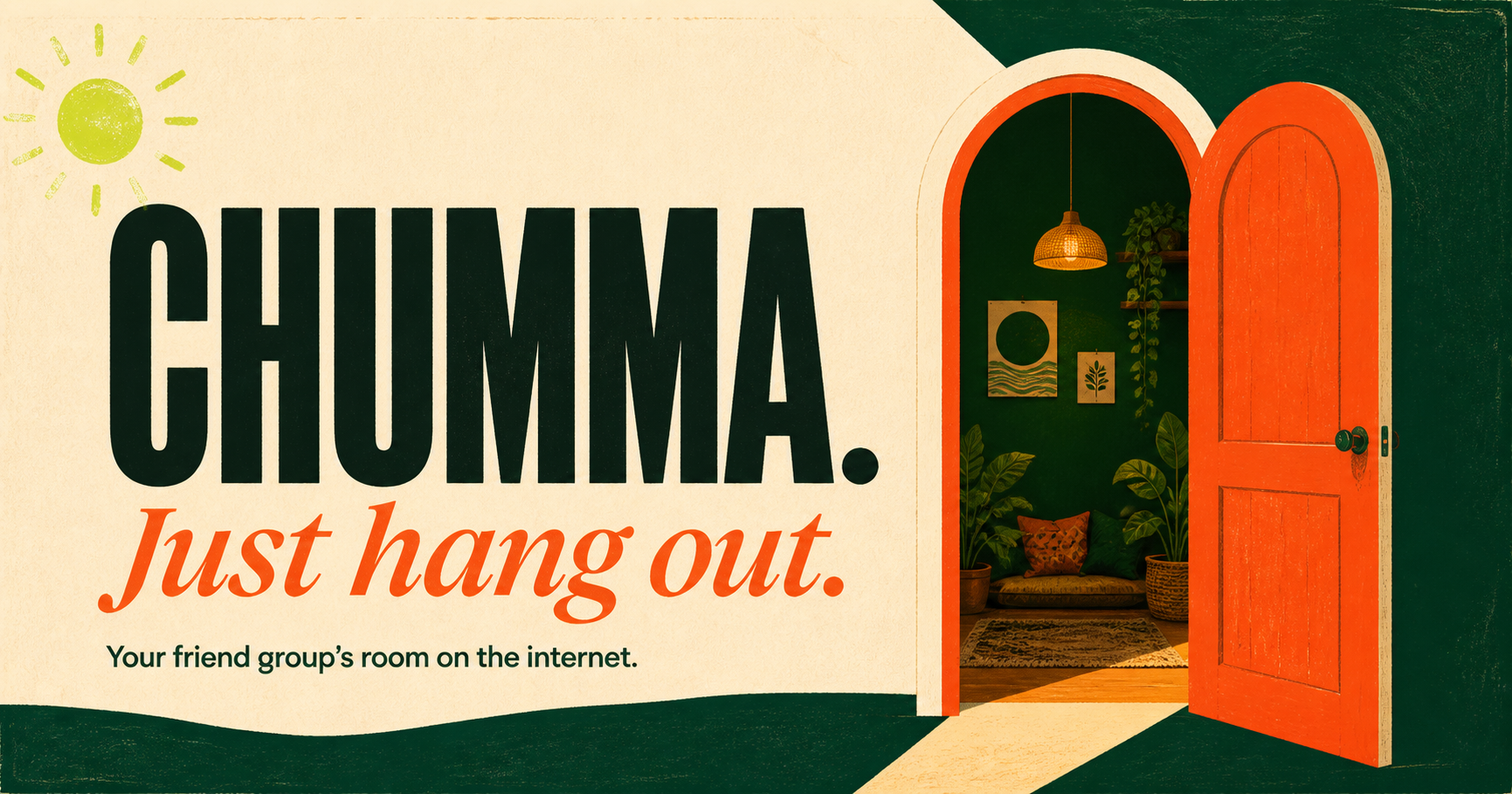 CHUMMA. Just hang out. Your friend group's room on the internet, illustrated with an open orange door.